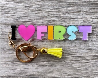 I HEART FIRST Acrylic Keychain/Charm