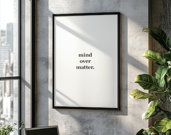 Mind over Matter | Motivational Poster, Wall Art, Discipline, Home Office, Gym Poster, Inspirational, Office Art, Success Quote
