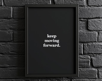 Keep Moving Forward. | Motivational Poster, Wall Art, Discipline, Home Office, Gym Poster, Inspirational, Office Art, Success Quote