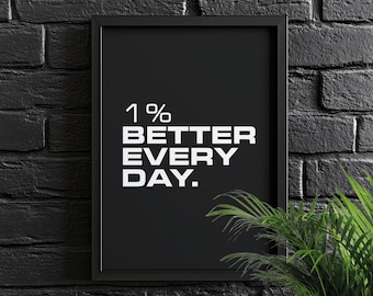1% Better Every Day | Motivational Poster, Wall Art, Discipline, Home Office, Gym Poster, Inspirational, Office Art, Success Quote