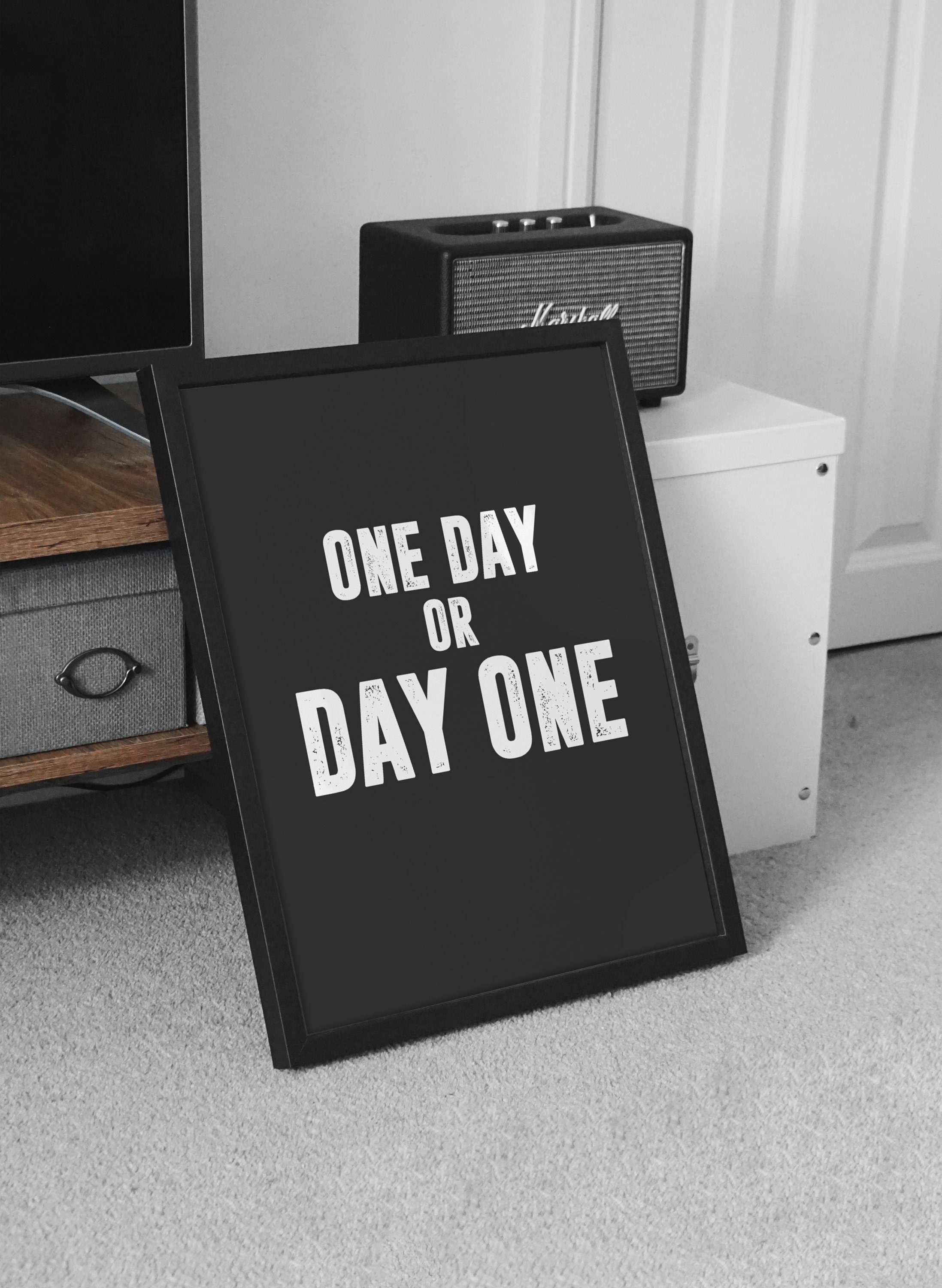 One Day or Day One Motivational Poster, Wall Art Quote, Minimalist, Home Office, Gym Poster