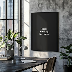 Keep Moving Forward. | Motivational Poster, Wall Art, Discipline, Home ...
