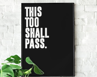 This Too Shall Pass | Motivational Wall Art, Poster Quote, Minimalist, Home Office, Inspirational, Quotes Home Décor, Home Gym, Stoic gift