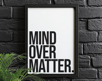 Mind Over Matter | Motivational Poster, Wall Art, Discipline, Home Office, Gym Poster, Inspirational, Office Art, Success Quote