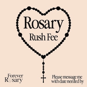 May include: A black rosary design in the shape of a heart, with the words "Rosary Rush Fee" in the center. The text "Forever Rosary" is at the bottom left. A cross hangs from the bottom of the heart.