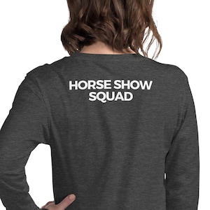 Horse Show Squad long sleeve equestrian women&#39;s shirt | adult amateur | hunter jumper