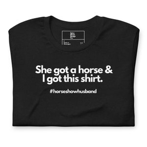 Horse Show Husband t-shirt | adult amateur | equestrian | hunter jumper | dressage | eventing