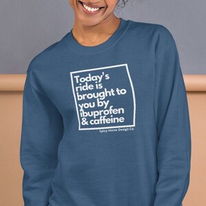 Today's Ride women's equestrian sweatshirt | hunter jumper | adult amateur | horseback rider gift