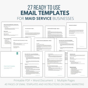May include: A collage of 27 email templates for maid service businesses. The templates are organized into categories such as "Follow up emails immediately after a cleaning service", "Follow up after 1 week of cleaning service", "Follow up after the cleaning service", "Rules and key take aways with email marketing", "Spring Cleaning Email Campaign", "Holiday Sales Email", and "Client Email Templates". The text "Printable PDF + Word Document | Multiple Pages" and "40 PAGES OF EMAIL TEMPLATES AND INSTRUCTIONS ON EMAIL MARKETING" is at the bottom of the collage.