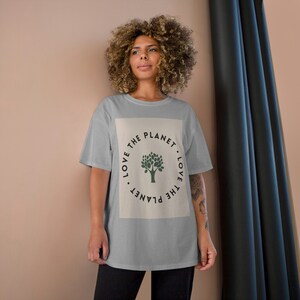 Love The Planet, Unisex Champion T-Shirt