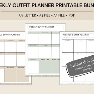 May include: A set of printable weekly outfit planners in US Letter, A4, and A5 sizes. The planners have a grid layout for each day, with sections for a wish list and notes. The text "WEEKLY OUTFIT PLANNER" is displayed.