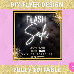 May include: A gold and black flyer with a glittery background. The text reads "FLASH Sale" with a 30% off site-wide discount. The flyer includes a website address and social media handle.