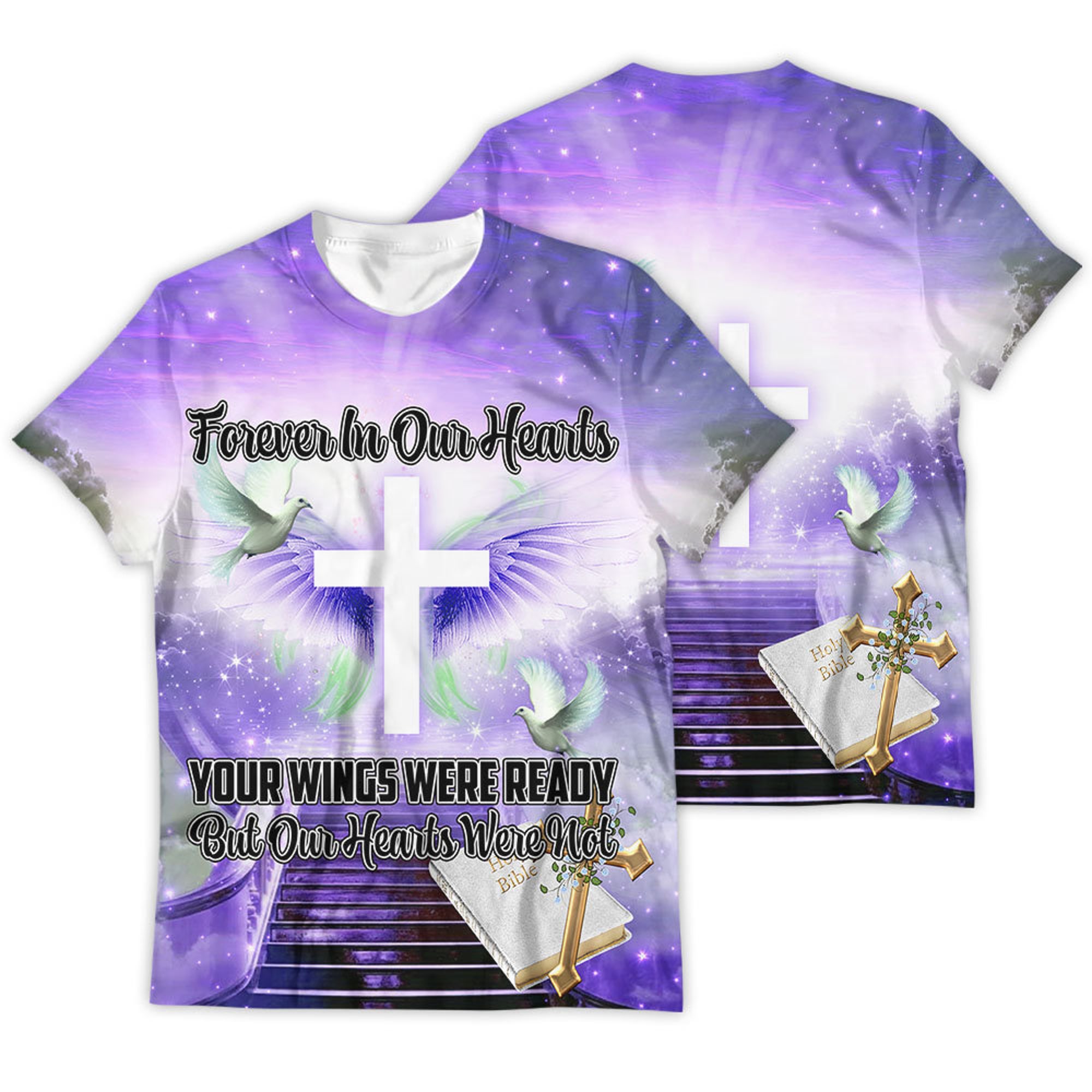 Custom Rip Memorial Shirt Heaven Purple Forever In Our Hearts Your Wings Were Ready But Our Hearts Were Not Funeral Gift 3D T-Shirt