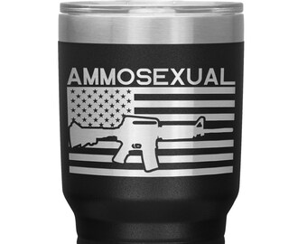 Ammosexual tumbler, gun lover cup, gun lovers gift, patriotic tumbler, 30oz Insulated Tumbler