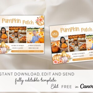 May include: A flyer for a pumpkin patch photo shoot. The flyer is white with orange and brown accents. It features a collage of photos of children and families in a pumpkin patch. The text on the flyer reads "Pumpkin Patch" and "$150".