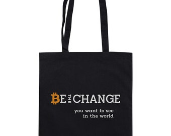 Katoenen Bitcoin-tas - Wees de verandering die je in de wereld wilt zien - katoenen tas met print