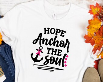Hope Anchors The Soul Shirt, Breast Cancer Shirt, Cancer Sweatshirt, Pink Ribbon Shirt, Breast Cancer Awareness Shirt,Breast Cancer Survivor