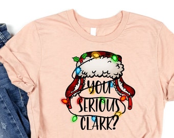 You Serious Clark Shirt, Christmas Sweatshirt, Christmas Gift, Holiday Shirt, Xmas Shirt, Family Christmas Shirt, Cousin Eddie Shirt
