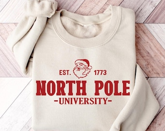 North Pole University Est 1773 Sweatshirt, North Pole University, Retro Christmas Shirt, Christmas Sweater, Christmas Gifts