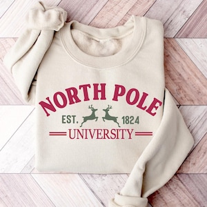 North Pole University Est 1824 Sweater, North Pole University Sweatshirt, Christmas T- Shirt, Christmas Sweater, Christmas Gifts