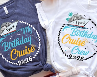 Custom Birthday Crew 2026 Shirts, My Birthday Cruise Shirts, Cruise Crew Shirts, Family Cruise Shirts, Cruise 2026, Friends Cruise Shirt