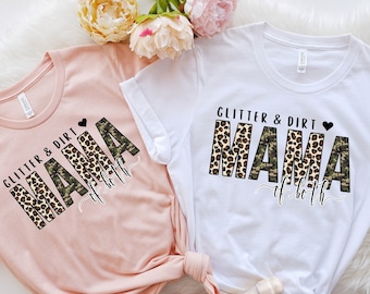 Glitter And Dirt Mama Of Both Shirt, Cute Mom Shirt, Mom Of Both Shirt, Leopard Mama Shirt, Birthday Mom Gift, Leopard Designs T-Shirt