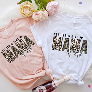 Glitter And Dirt Mama Of Both Shirt, Cute Mom Shirt, Mom Of Both Shirt, Leopard Mama Shirt, Birthday Mom Gift, Leopard Designs T-Shirt