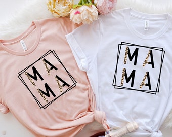 Leopard Mama Shirt, Mama Shirt, Mama Leopard Shirt, Cute Mama Shirt, New Mama Shirt, Mom Birthday Gift, Cool Mom Shirt