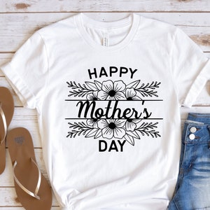 Happy Mother's Day Shirt, Mothers Day Gift, Mom Shirt, Mom Birthday Gift Shirt, Custom Mama T-Shirt, Mom Life Shirt, Cute Mom Shirt