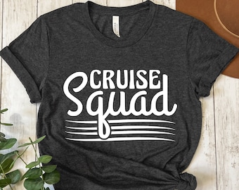 Cruise Squad Shirt, Cruise Shirt, Family Matching Cruise Shirt, Cruise, Group Cruise Shirt, Birthday Cruise Shirt, Cruise Crew Shirt