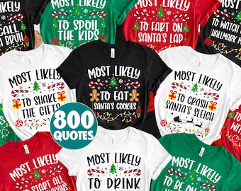 May include: A collection of red, green, black, and white t-shirts featuring Christmas-themed graphics and text such as Most Likely To, with holiday icons like candy canes, Christmas trees, and string lights, plus a 800 Quotes label.