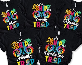 Aw Ship it's a Family Trip Shirt, Custom Aw Ship it's a Trip Shirts, Cruise Shirts, Family Cruise Shirt, Birthday Cruise Shirts, Cruise