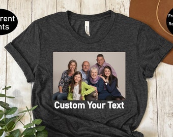 Custom Photo Tshirt, Custom Family Picture T-shirt, Custom My Pet Photo Shirt, Personalized Family Picture Tee, Custom Shirt With Photo
