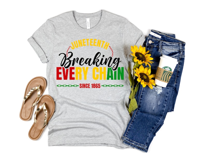 Juneteenth Breaking Every Chain Since 1865 Shirt, Juneteenth Shirt, Black History Shirt, Black Lives Matter Shirt, Juneteenth 1865 Shirt image 5