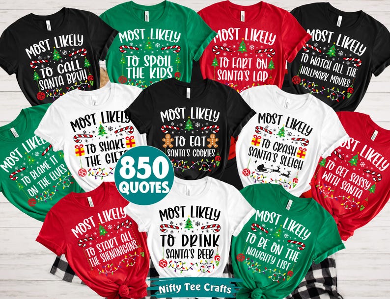 May include: A collection of short-sleeve t-shirts in red, green, white, and black, each featuring Christmas-themed graphics, candy canes, string lights, and the text Most Likely To followed by various humorous holiday phrases and quotes.