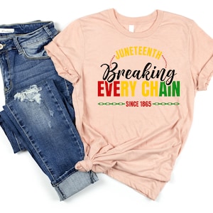 Juneteenth Breaking Every Chain Since 1865 Shirt, Juneteenth Shirt, Black History Shirt, Black Lives Matter Shirt, Juneteenth 1865 Shirt image 3