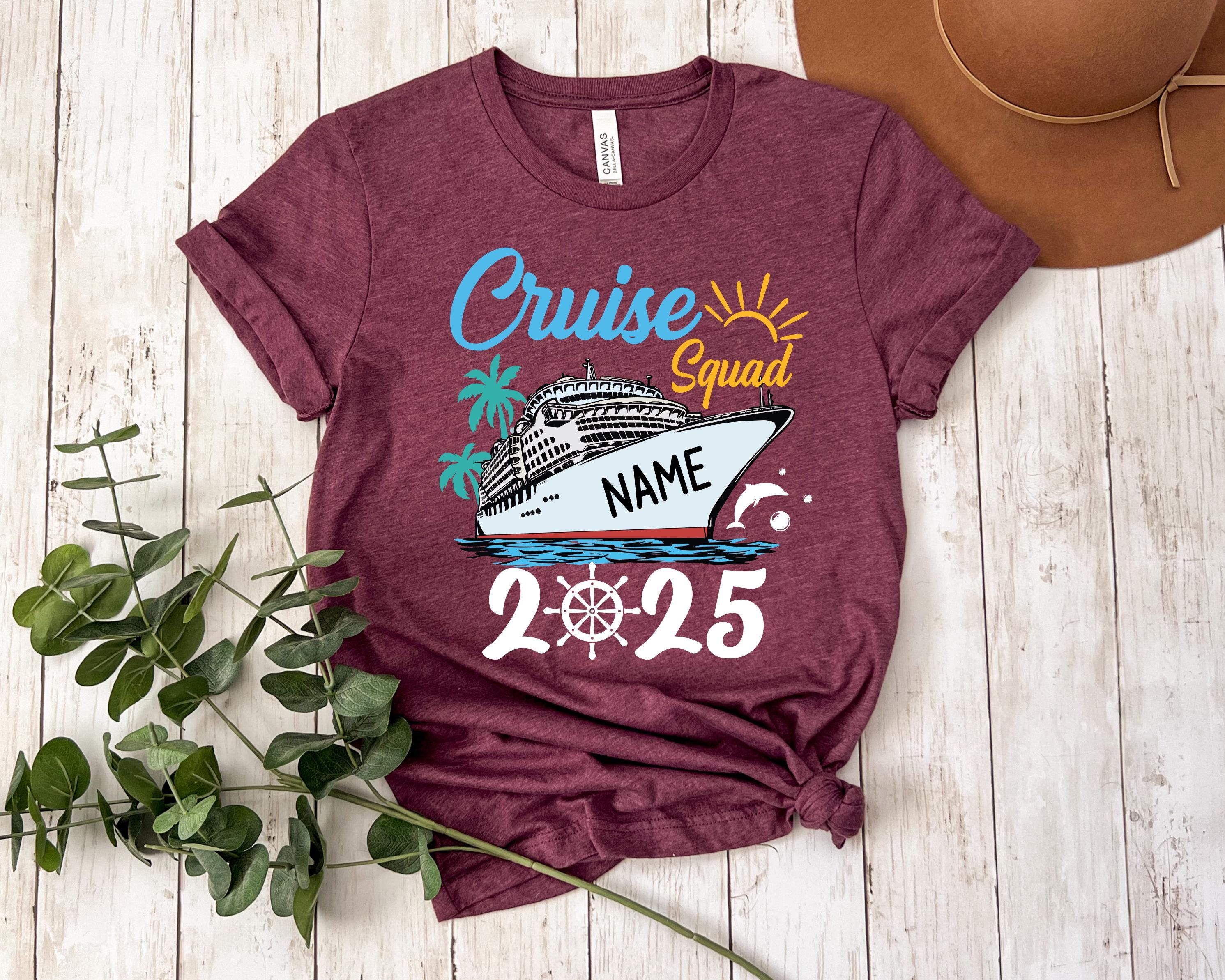 Custom Cruise Squad 2025 Shirt, Cruise Squad Shirt, Custom Cruise Squad Group Shirt for 2025 Season, Custom Family Cruise Shirts, Cruise