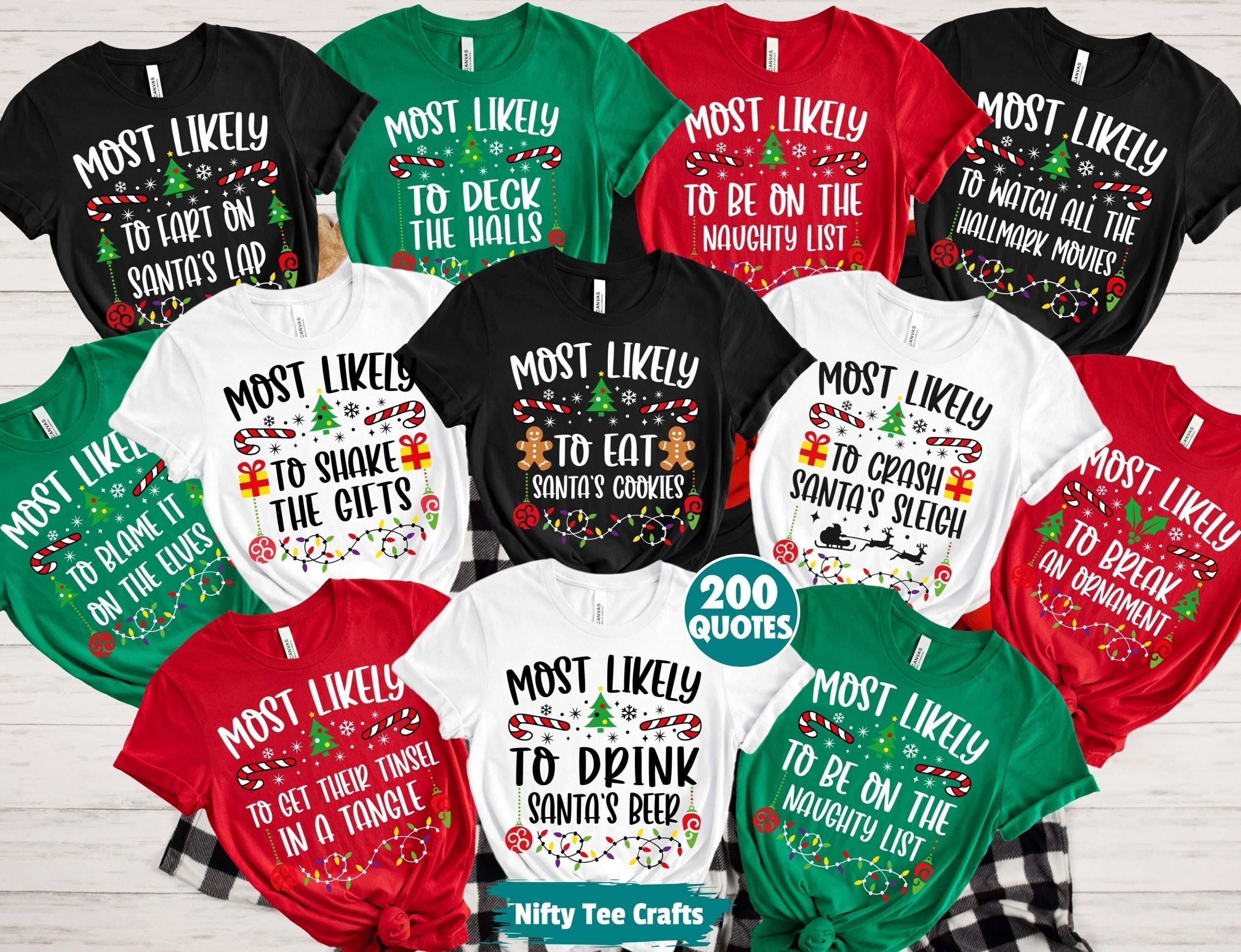 200 Quotes Most Likely to Christmas Shirt, Family Matching Christmas T-Shirts, Christmas Shirt, Funny Christmas Shirt, Family Pajamas