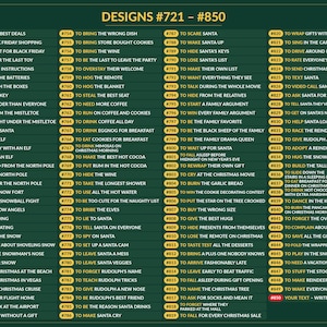 May include: A dark green informational chart titled DESIGNS #721 - #850, featuring a list of numbered Christmas-themed phrases in yellow text. Each entry starts with a yellow circle containing a number, followed by white text describing holiday activities.