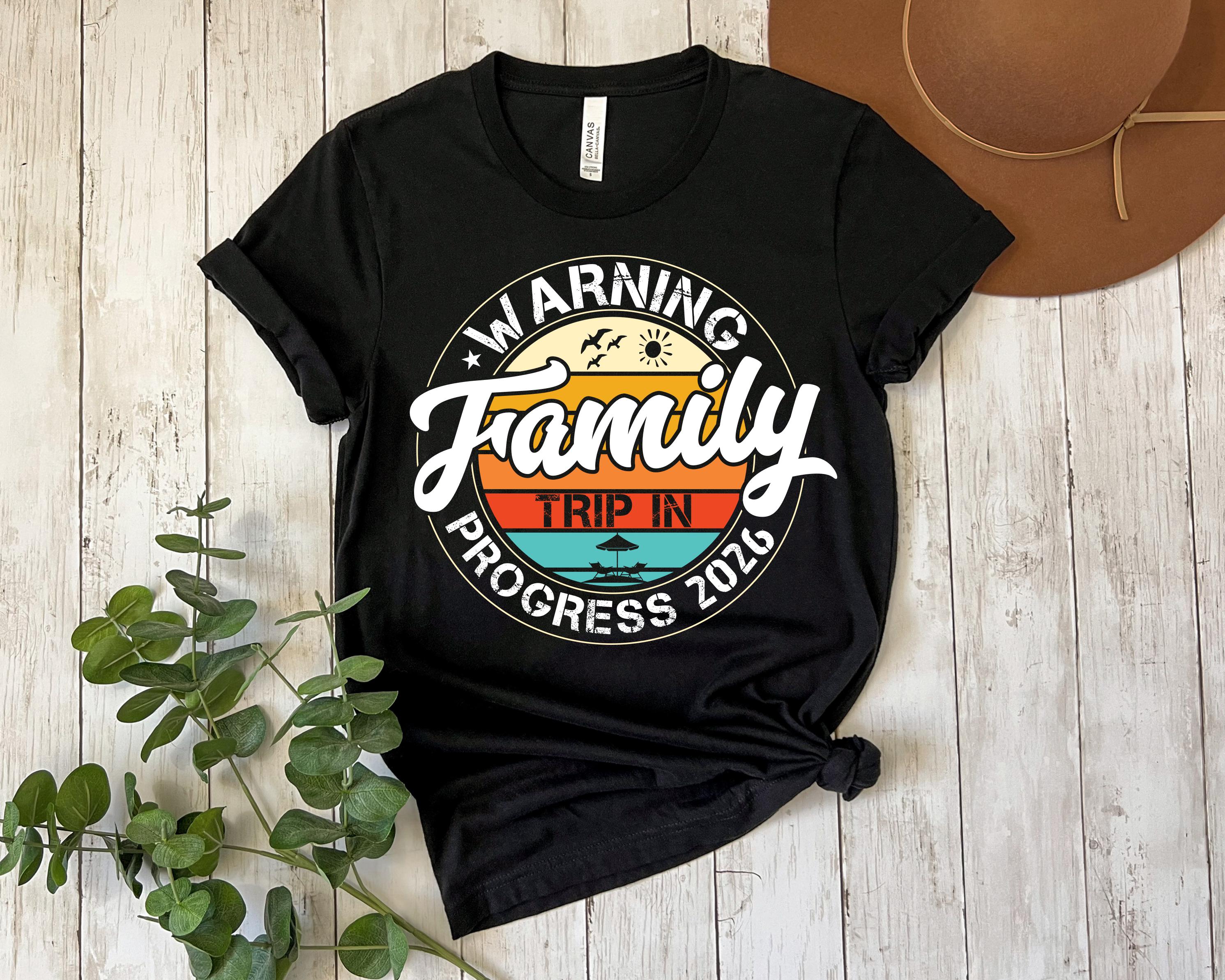 Family Trip in Warning Progress 2026 Shirt, Family Vacation Shirt ...