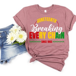 Juneteenth Breaking Every Chain Since 1865 Shirt, Juneteenth Shirt, Black History Shirt, Black Lives Matter Shirt, Juneteenth 1865 Shirt image 2