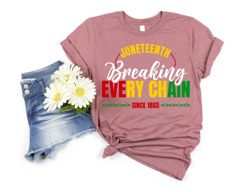 Juneteenth Breaking Every Chain Since 1865 Shirt, Juneteenth Shirt, Black History Shirt, Black Lives Matter Shirt, Juneteenth 1865 Shirt image 2