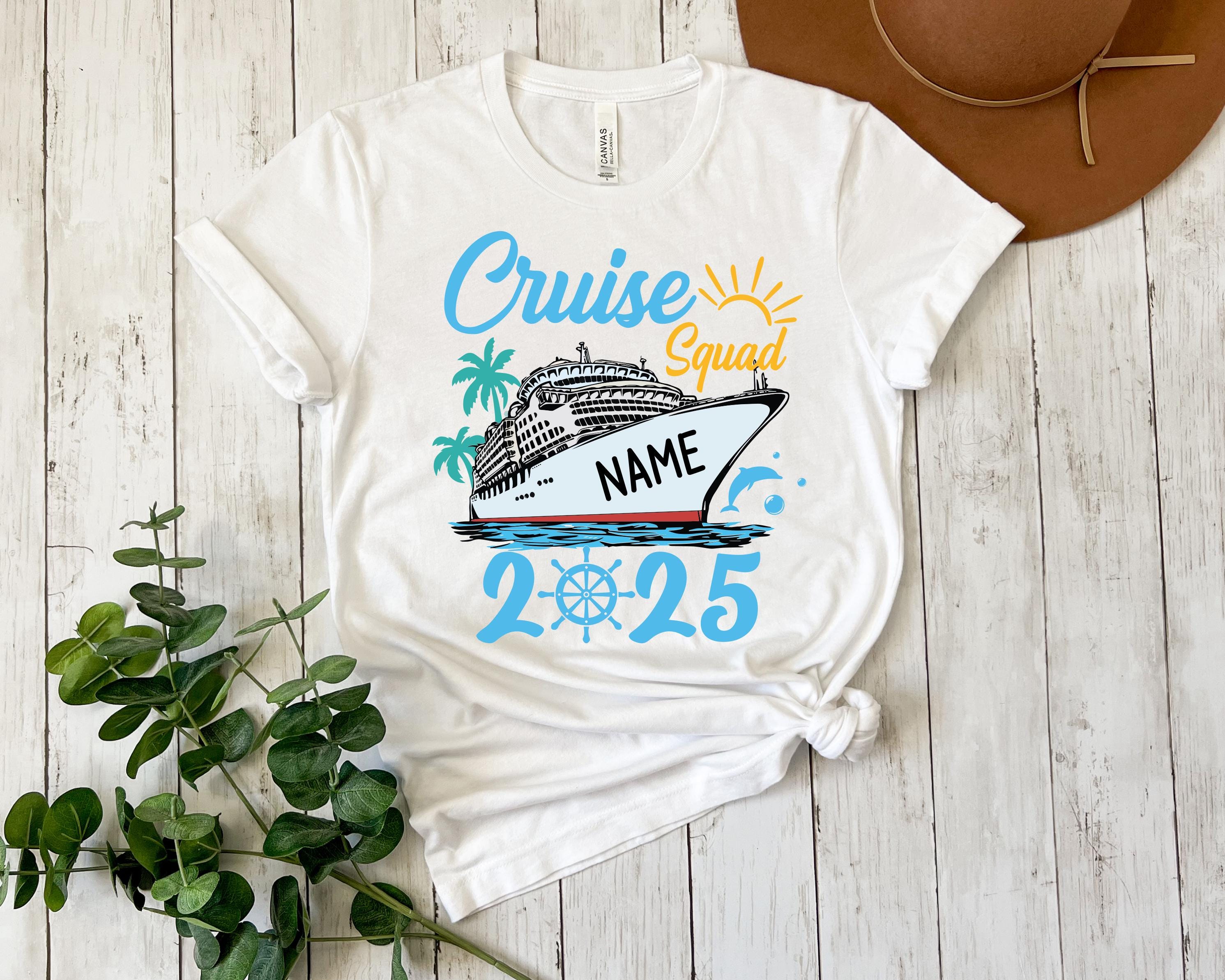 Custom Cruise Squad 2025 Shirt, Cruise Squad Shirt, Custom Cruise Squad Group Shirt for 2025 Season, Custom Family Cruise Shirts, Cruise