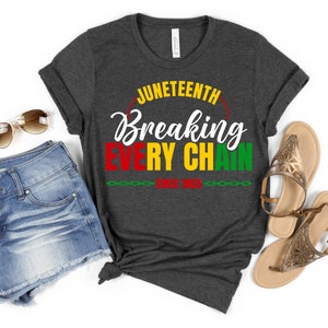 Juneteenth Breaking Every Chain Since 1865 Shirt, Juneteenth Shirt, Black History Shirt, Black Lives Matter Shirt, Juneteenth 1865 Shirt image 4