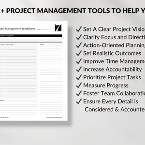 May include: A black and white printable project management worksheet with a checklist and space for project details and notes. The worksheet is titled "Project Management Worksheet". The text "11+ Project Management Tools to Help You" is at the top of the image. A list of project management tools is on the right side of the image. The tools include: Set a Clear Project Vision, Clarify Focus and Direction, Action-Oriented Planning, Set Realistic Outcomes, Improve Time Management, Increase Accountability, Prioritize Project Tasks, Measure Progress, Foster Team Collaboration, Ensure Every Detail is Considered & Accounted For.