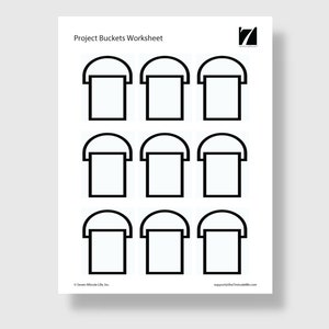 May include: A printable worksheet with the title "Project Buckets Worksheet" and nine empty buckets with rounded tops. The buckets are arranged in three rows of three.