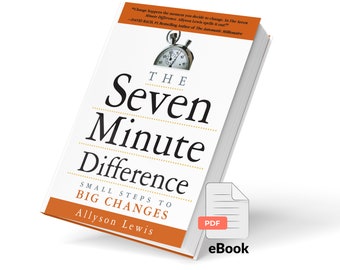 May include: The Seven Minute Difference: Small Steps to Big Changes by Allyson Lewis, a book cover with a white background and orange text. The cover features a stopwatch and the title of the book.