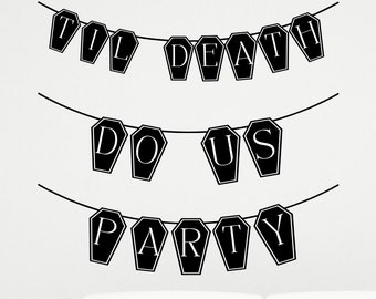 Til Death Do Us Party Banner - Halloween Bachelorette Decor (Digital Download)