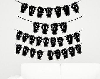 There's Some Horrors in This House Banner - Halloween Bachelorette - Spooky Sign - Bachelorette Banner - Witch Wedding - Bach Party Decor