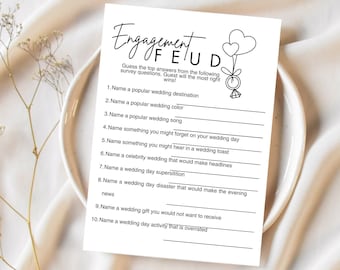 May include: A printable engagement party game called "Engagement Feud". The game asks players to guess the top answers to ten wedding-related survey questions. The game is perfect for an engagement party.